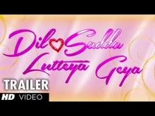 Trailer | Dil Sada Luteya Gya