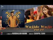 Wajjde Wajje | Harbhajan Mann 