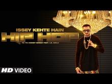 Issey Kehte Hain Hip Hop | Yo Yo Honey Singh 